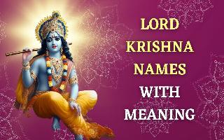 21 Beautiful Names Of Lord Krishna With Meaning To Revere The Glorious God